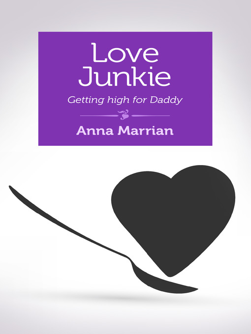Title details for Love Junkie by Anna Marrian - Available